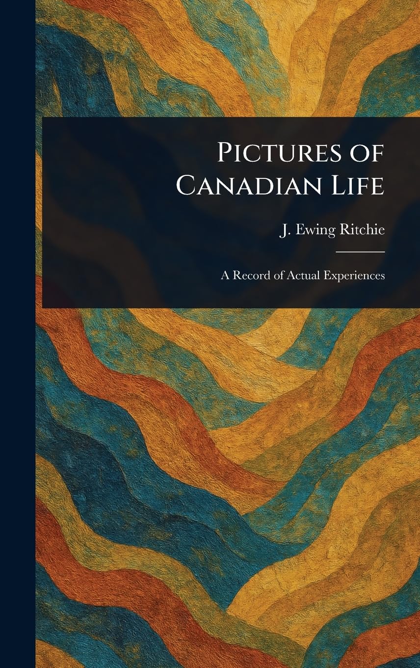 Pictures of Canadian Life