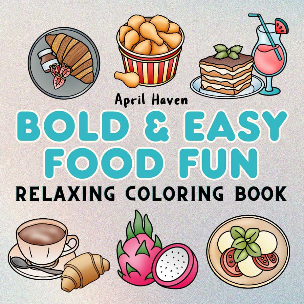 Bold & Easy Food Fun: Relaxing Coloring Book