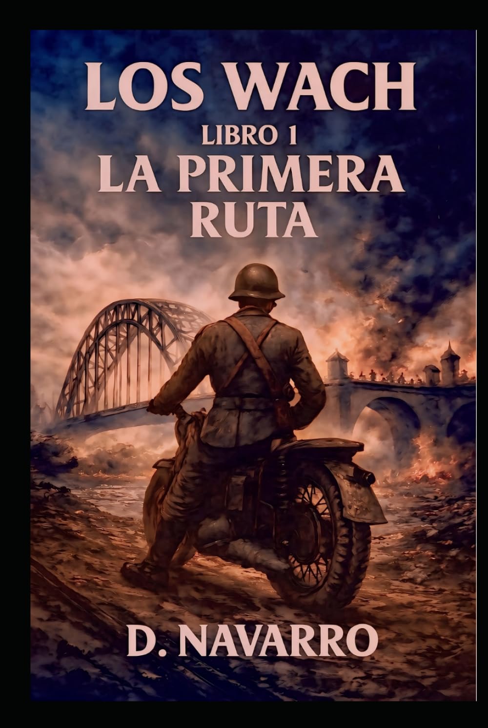 LOS WACH — LIBRO 1: LA PRIMERA RUTA