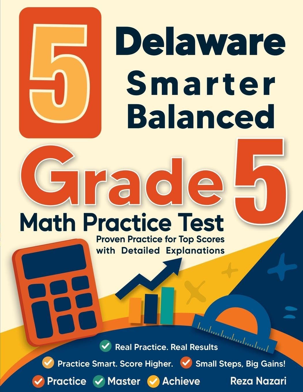 5 Delaware Smarter Balanced Grade 5 Math Practice Tests: Proven Practice for Top Scores with Detailed Explanations