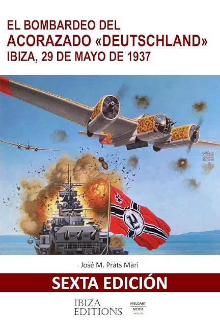Portada de El bombardeo del acorazado Deutschland: Tarde de humo y fuego en la bahía de Ibiza, 29 de mayo de 1937: 3