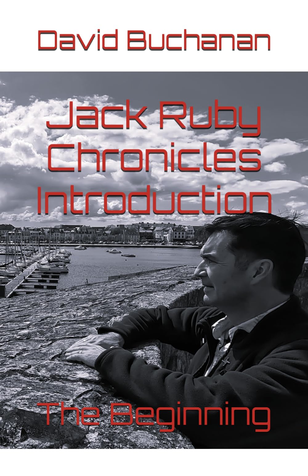 Jack Ruby Chronicles Introduction: The Beginning: 1