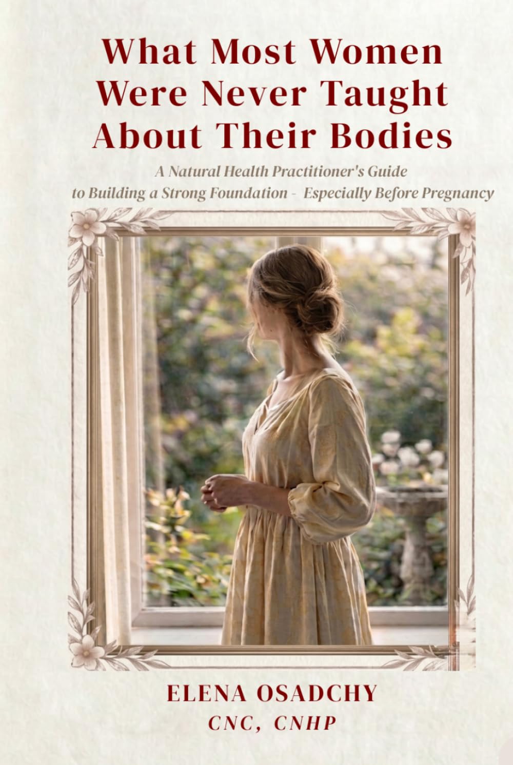 What Most Women Were Never Taught About Their Bodies