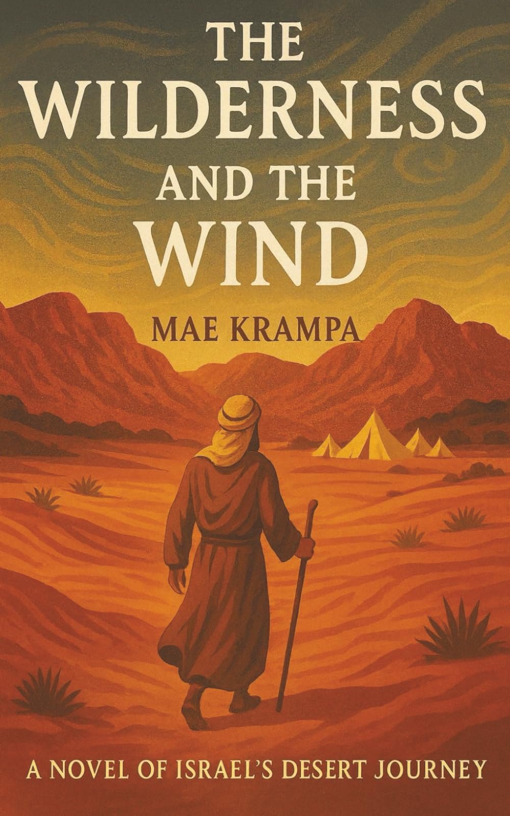 The Wilderness And The Wind: A Lyrical Retelling of Israel’s Forty Years Between Deliverance and Destiny (The Chronicles of Promise Series, Book 1).