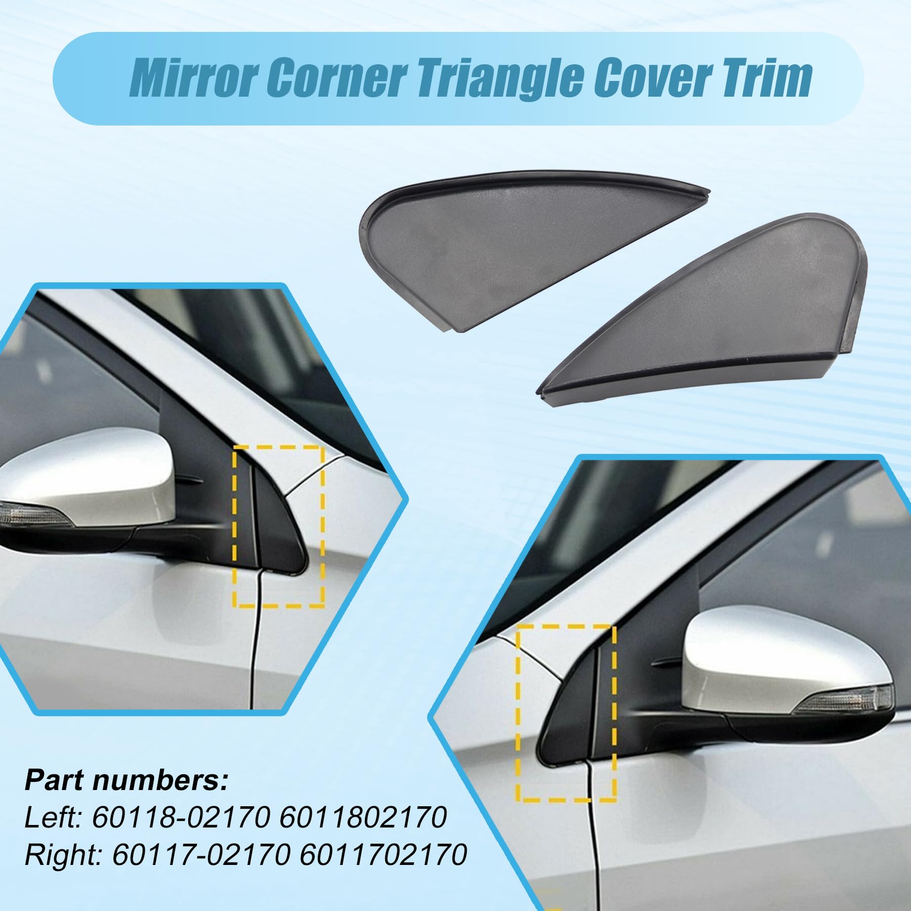 Rynplex Copertura triangolare angolare for specchietto retrovisore anteriore auto nera adatta, for TOYOTA, for Corolla, 2014 2015 2016 60118-02170 60117-02170 Copertura triangolare per specchietto ret
