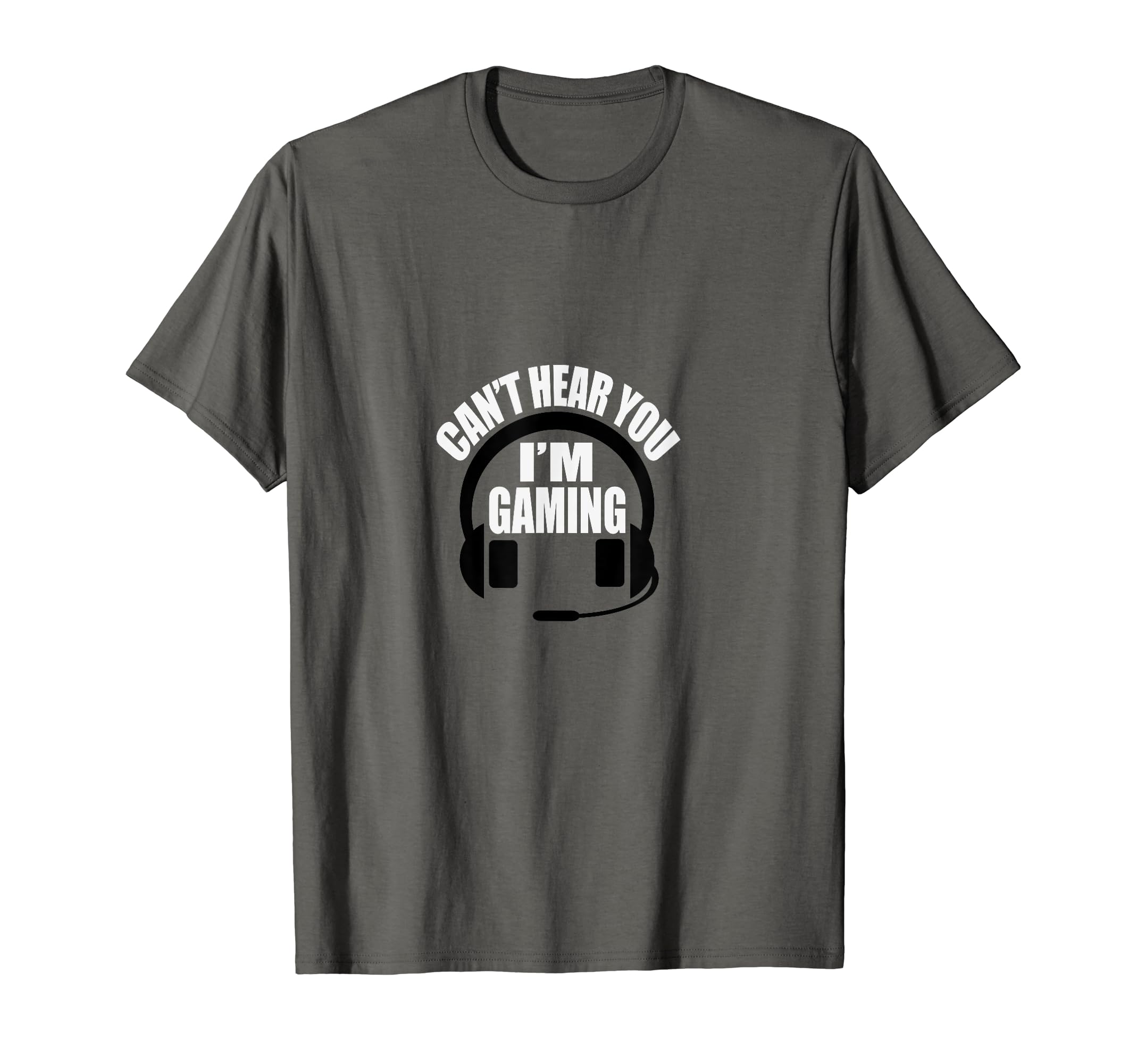 Can't Hear You I'm Gaming - Gamer Headphones Geek Nerd Pro T-Shirt
