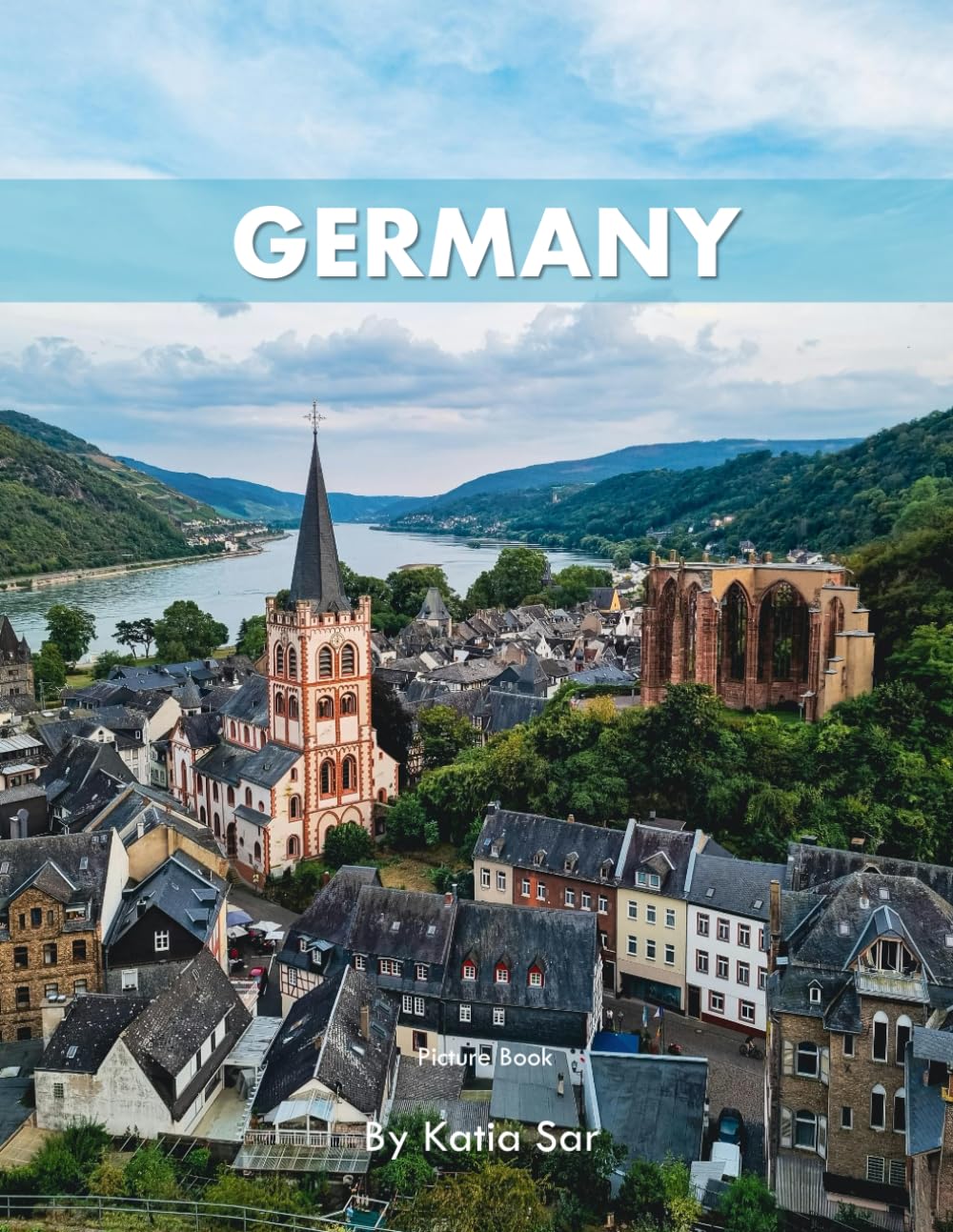 Germany: A Perfect Coffee Table Picture Book - Travel and Tourism lovers.