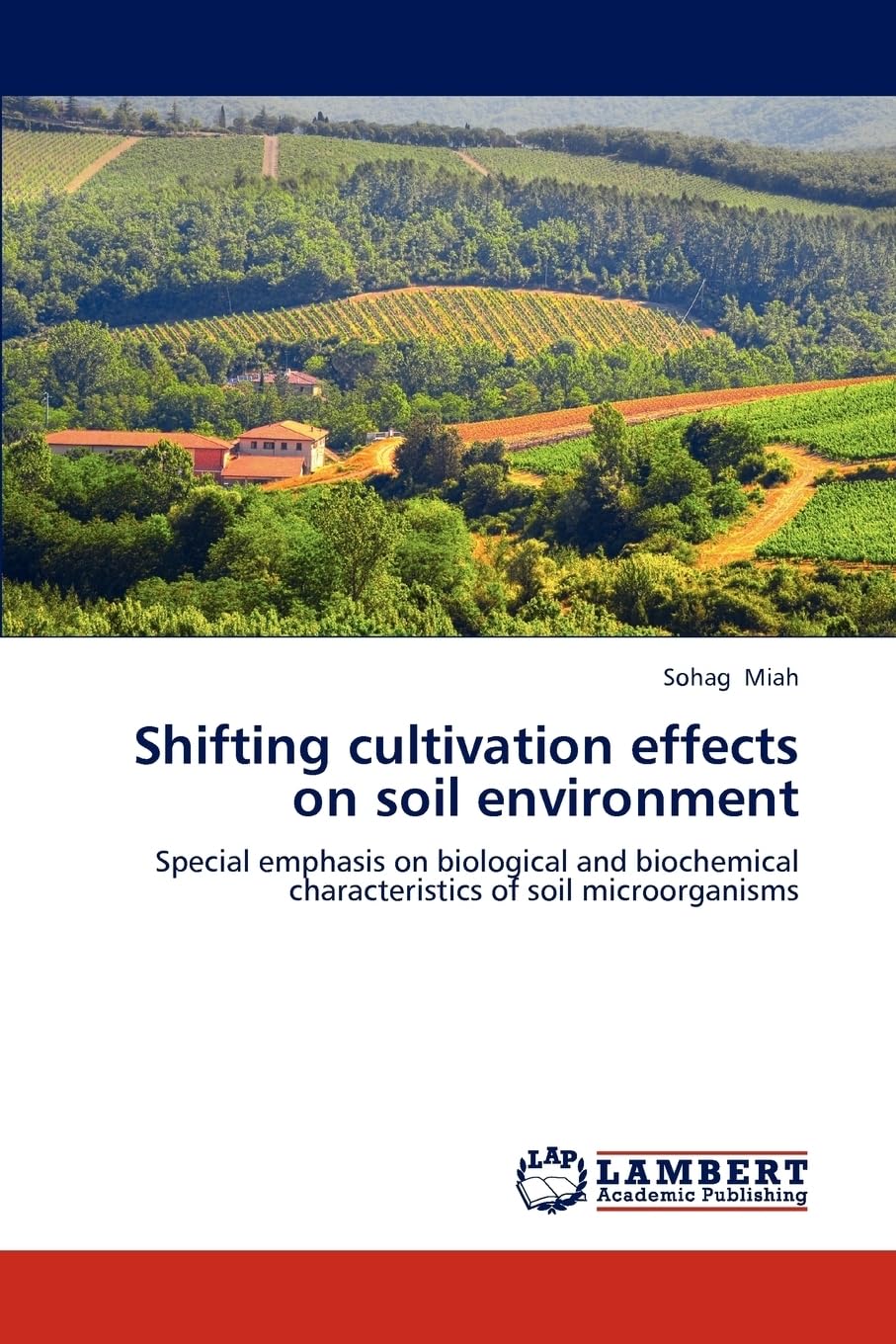 Shifting cultivation effects on soil environment: Special emphasis on biological and biochemical characteristics of soil microorganisms