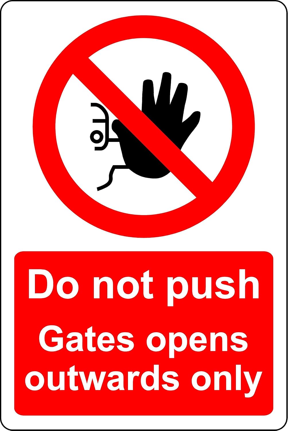 Do not push gate opens outwards only Safety sign 3mm Aluminium sign