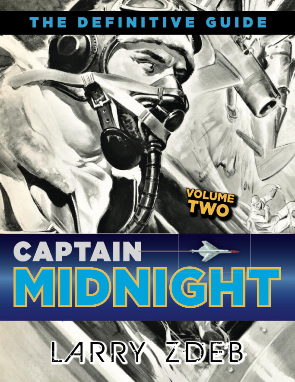 CAPTAIN MIDNIGHT: THE DEFINITIVE GUIDE (Book Two)