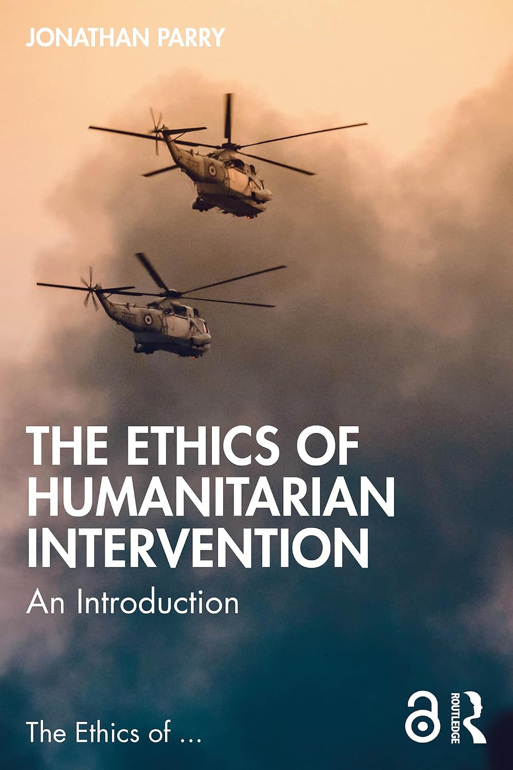 The Ethics of Humanitarian Intervention: An Introduction (The Ethics of ...)