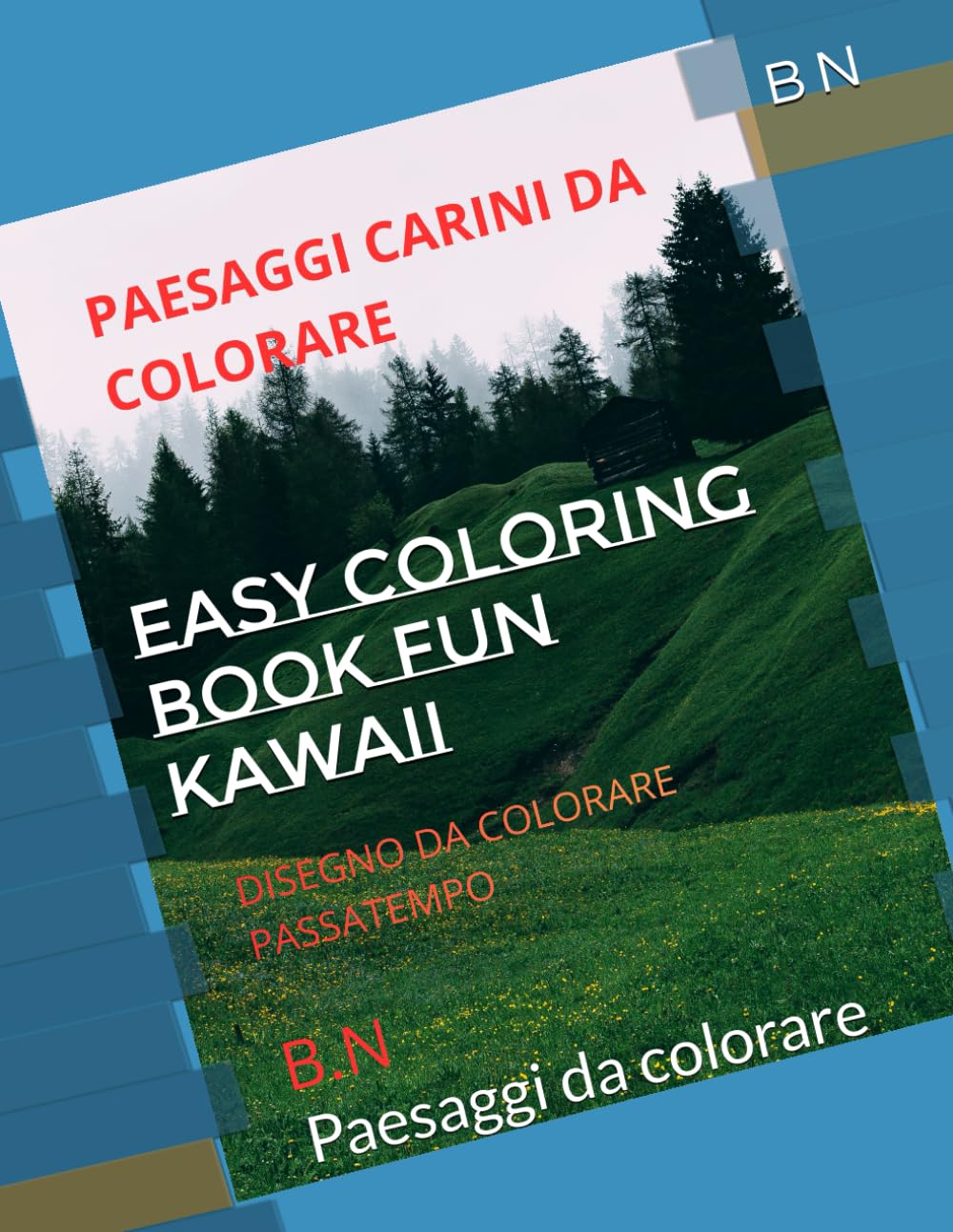 Easy Coloring Book Fun Kawaii: Paesaggi da colorare