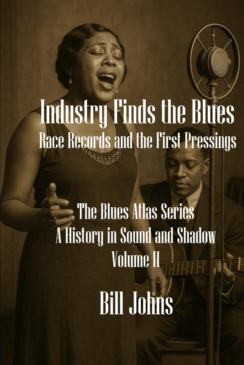 Industry Finds the Blues: Race Records and First Pressings (The Blues Atlas: A History in Sound and Shadow)