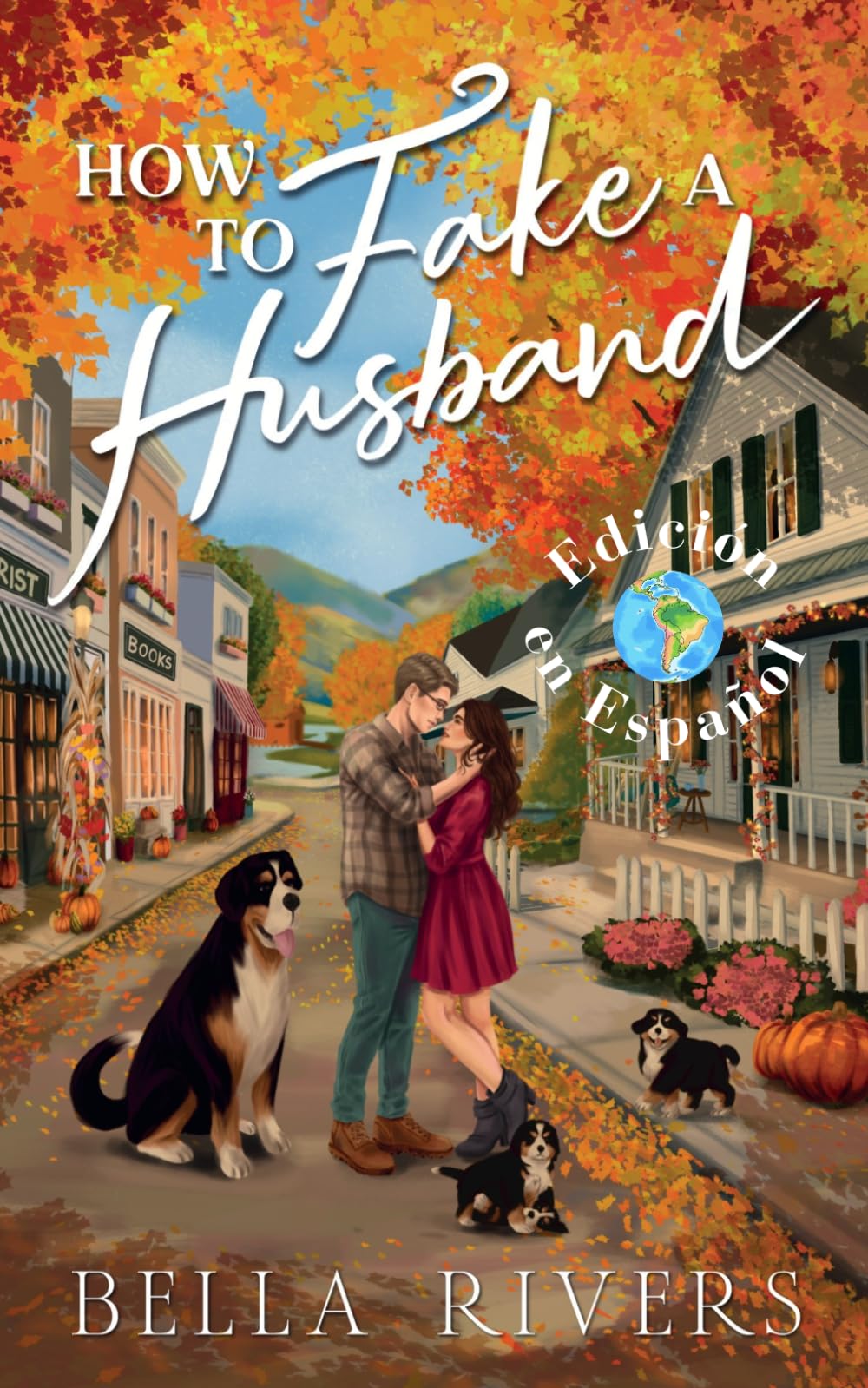 How To Fake A Husband (Edición en Español): Un romance de matrimonio falso en un pueblo pequeño (Emerald Creek (Versión en Español))