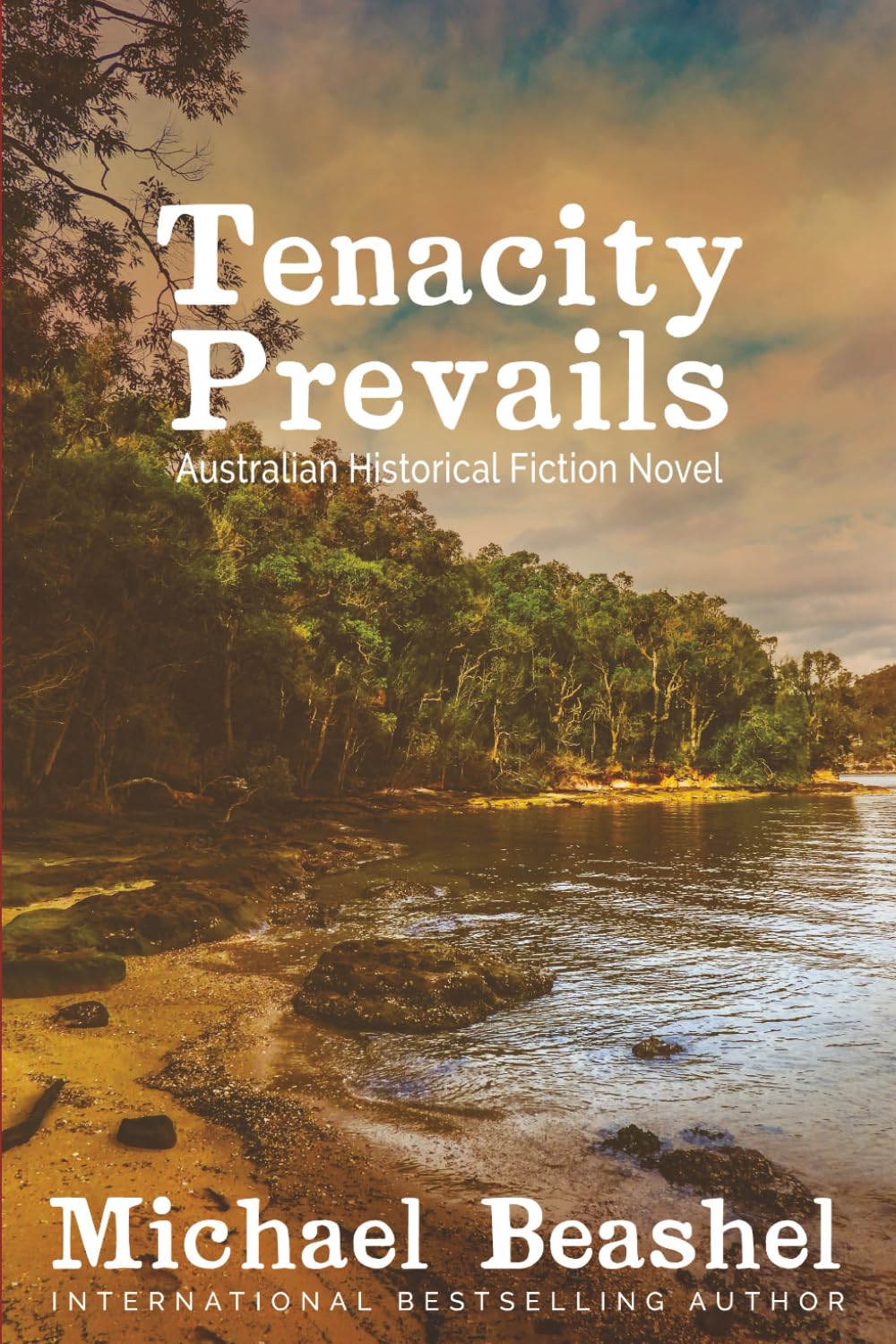 Tenacity Prevails: Australian Historical Fiction (The Australian Sandstone Series)
