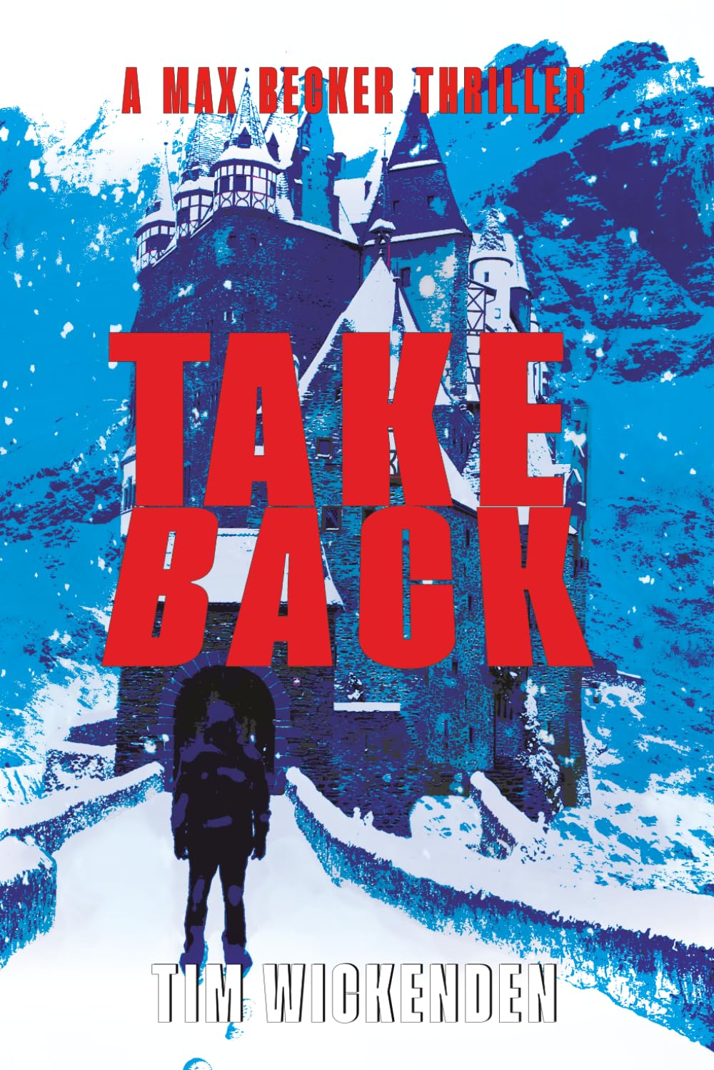 Take Back: A German Historical Crime Thriller (Max Becker Thrillers)