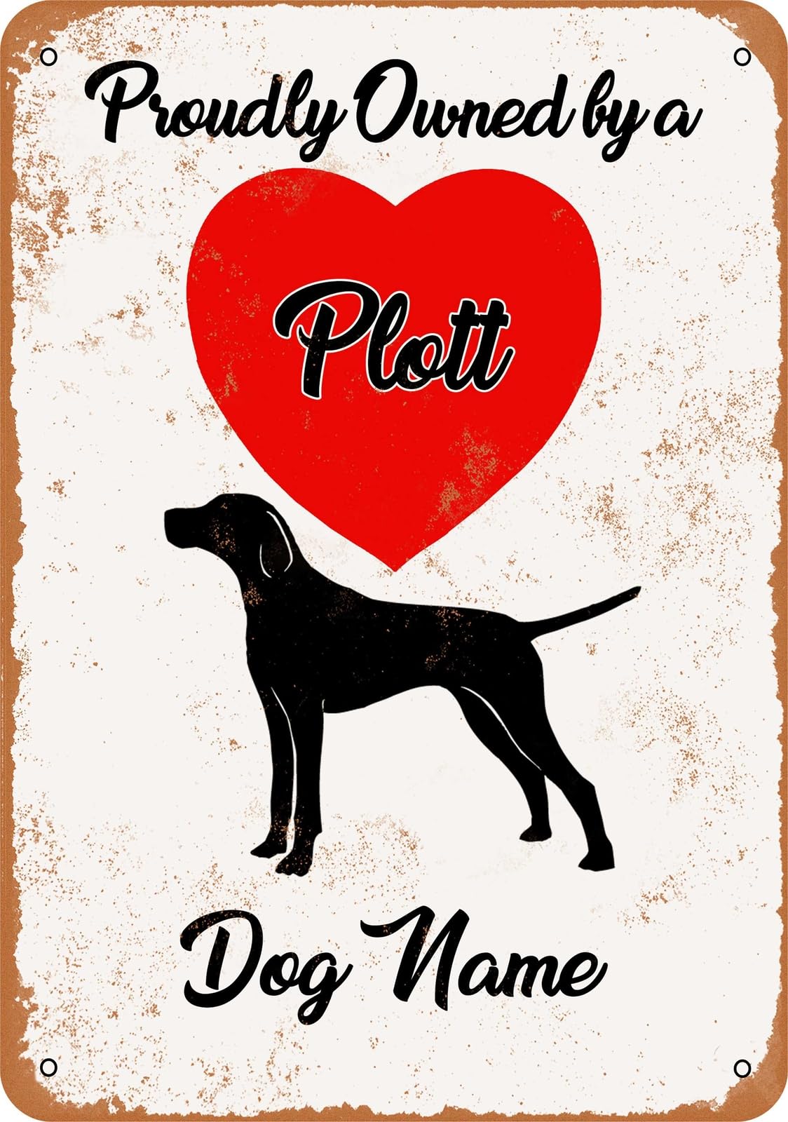 Metal Sign - CUSTOM DOG NAME - Plott - Vintage Look home decor