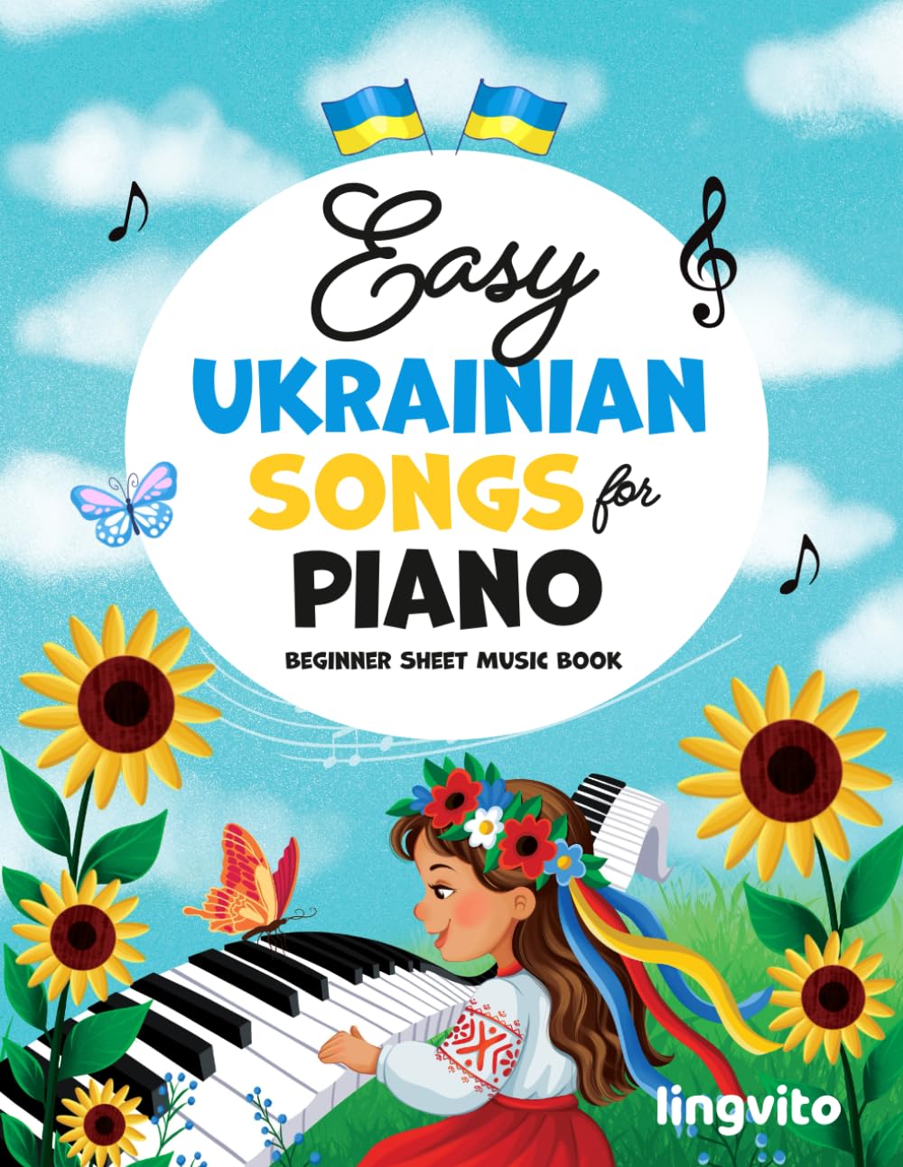 Easy Ukrainian Songs for Piano. Beginner Sheet Music Book.: Ukrainian Folk and Holiday Piano Songs for Beginners. Easy Piano Sheet Music for Kids and ... Educational Books for Bilingual Children)
