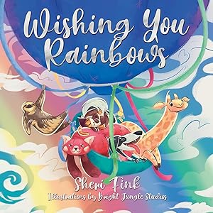 Wishing You Rainbows