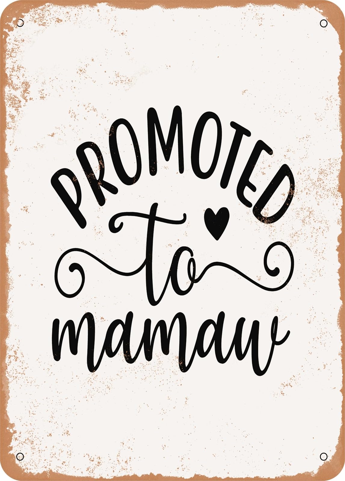 Miaomansenstore Metal Sign - Promoted To Mamaw - Vintage Rusty Look Home Decor