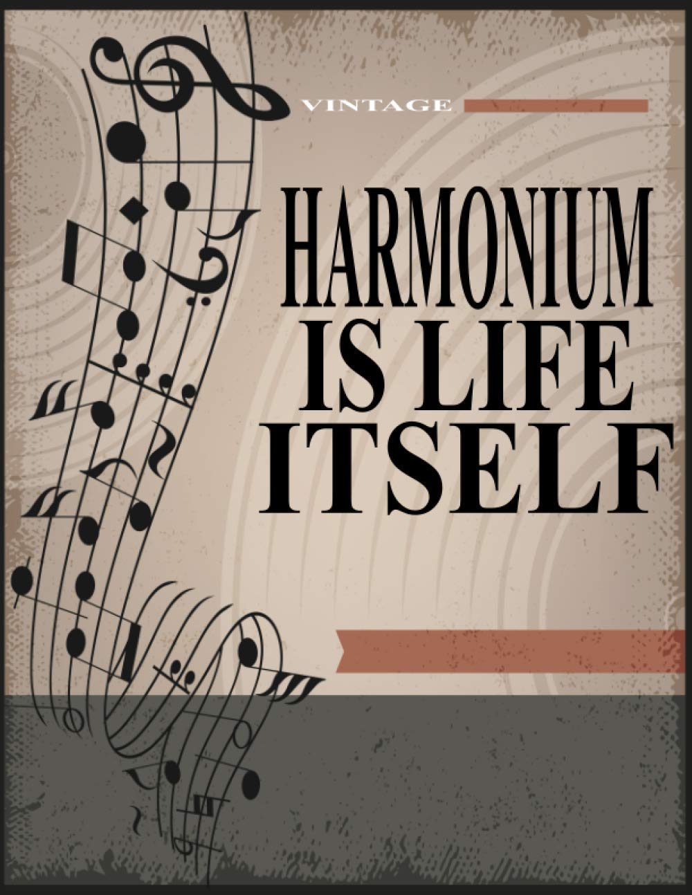 Harmonium Is life Itself: Blank Sheet Harmonium Music Notebook,Manuscript Staff paper for Notes. Composition Notebook 13 Staves, 8.5 x 11, 110 pages.Gift For Harmonium Students