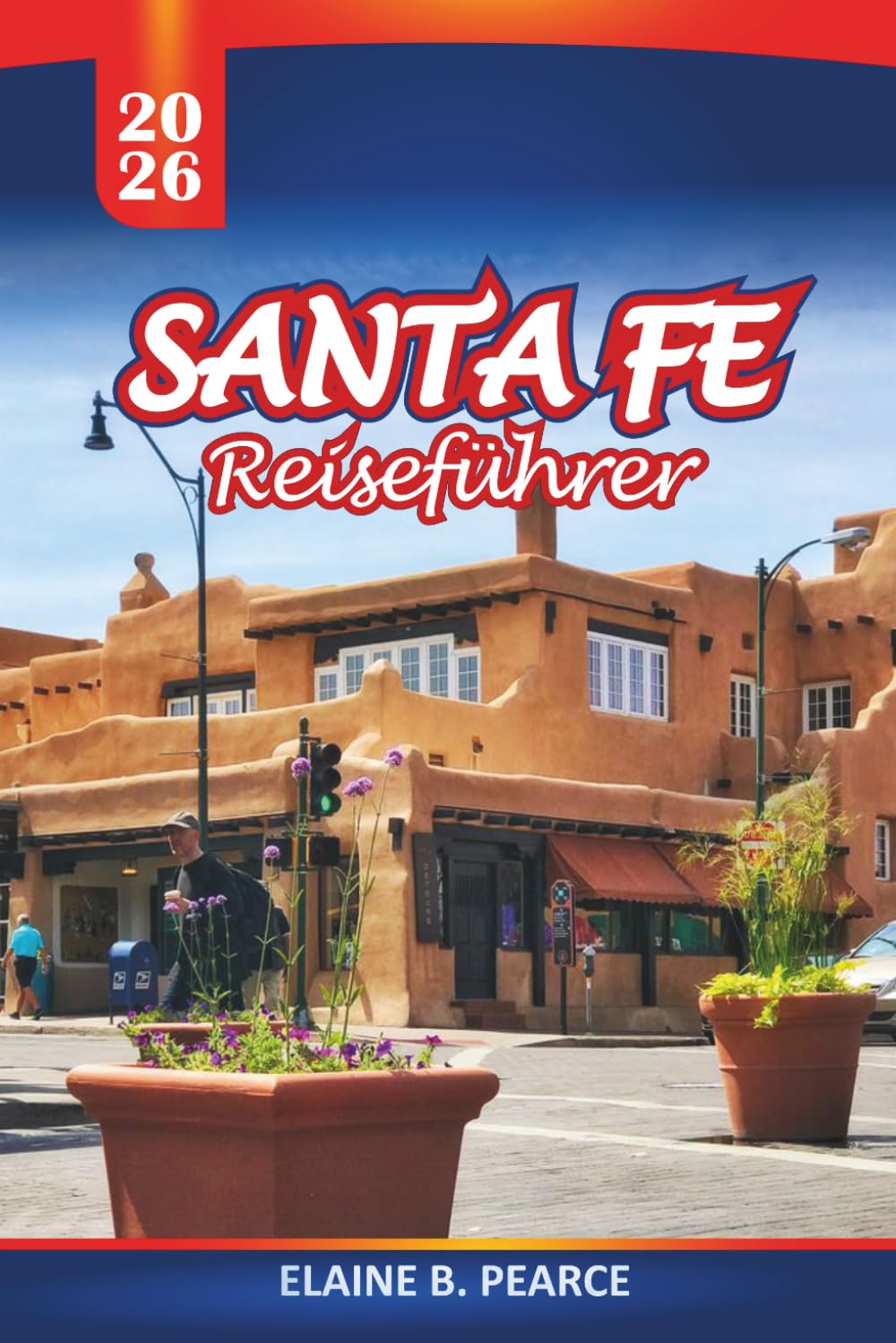 Santa Fe Reiseführer 2026: Praktische Tipps für historische Stätten, lokale Lebensmittel, Aktivitäten und Tagesausflüge in New Mexico