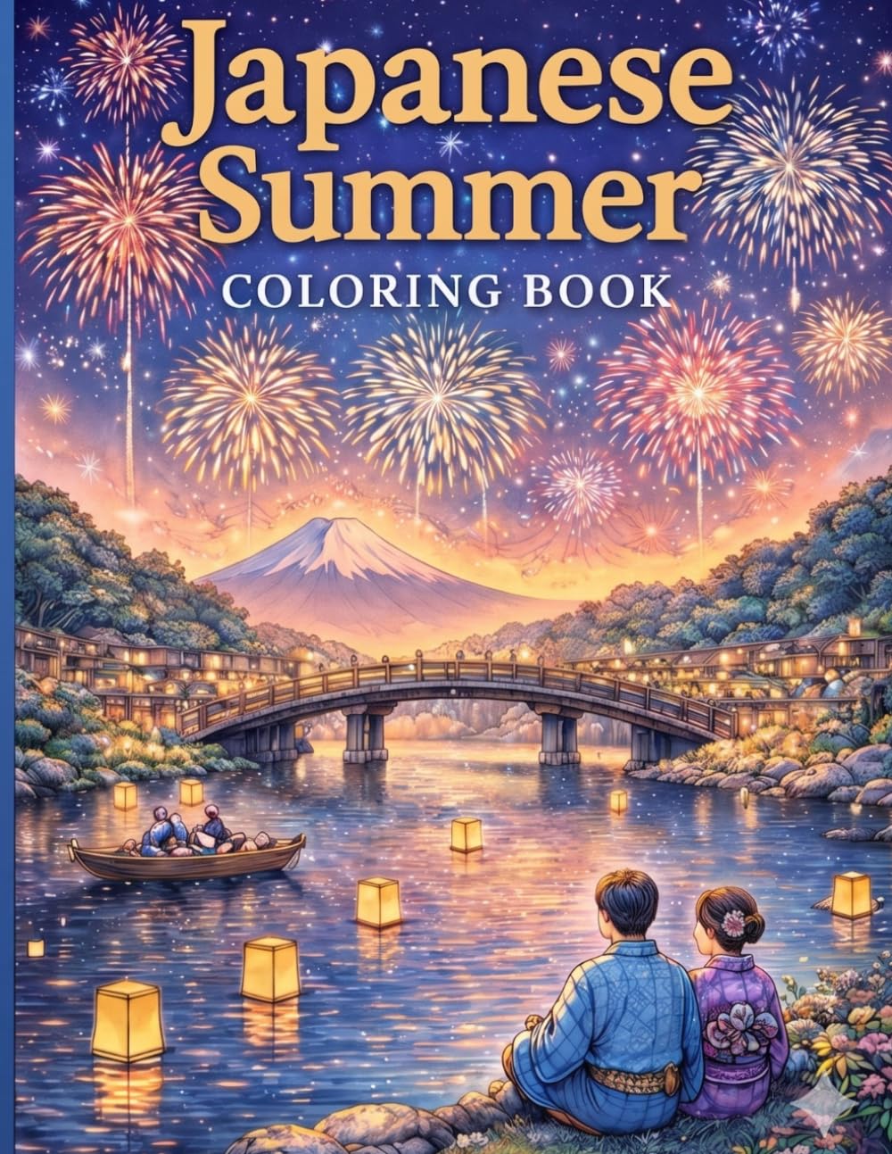 Japanese Summer Coloring Book: Fireworks, Festivals & Relaxing Japanese Landscapes for Adults and Beginners (日本の四季の景色　Japanese Seasons Coloring Book)