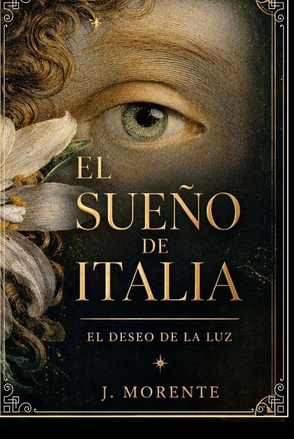 EL SUEÑO DE ITALIA: El deseo de la luz