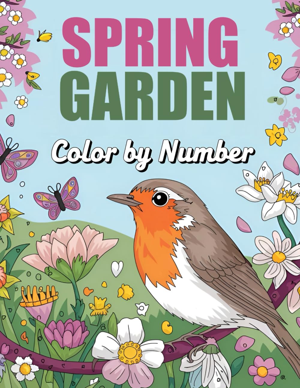 Spring Garden Color By Number Coloring Book: Large Print Spring Season Coloring For Adults, Seniors and Kids