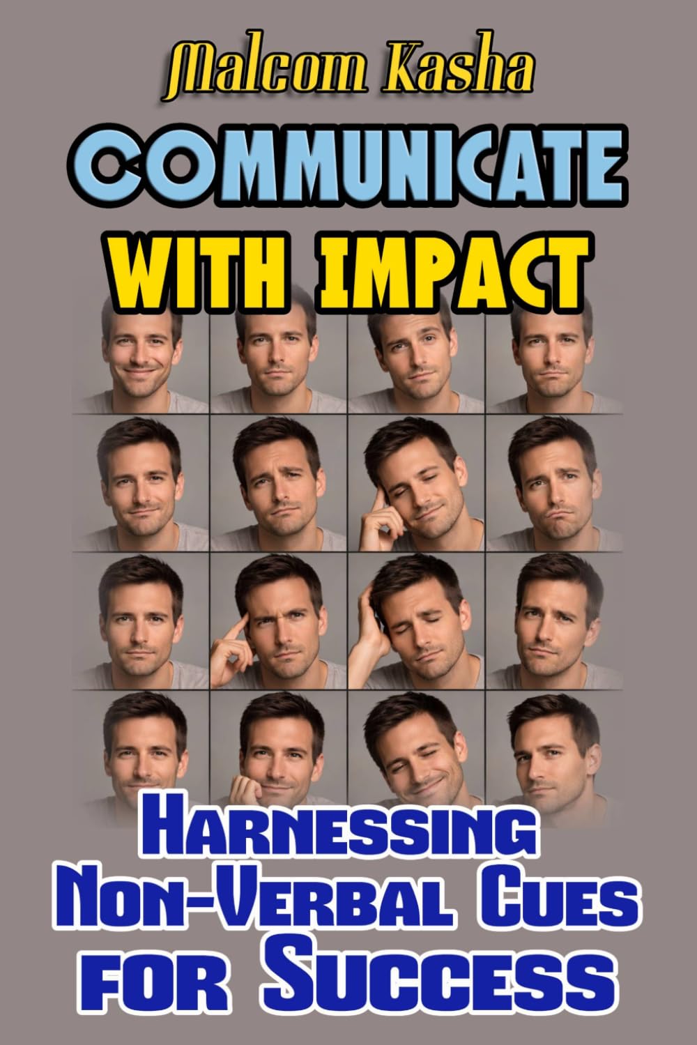 Communicate With Impact: Harnessing Non-Verbal Cues For Success (The NLP Professional)