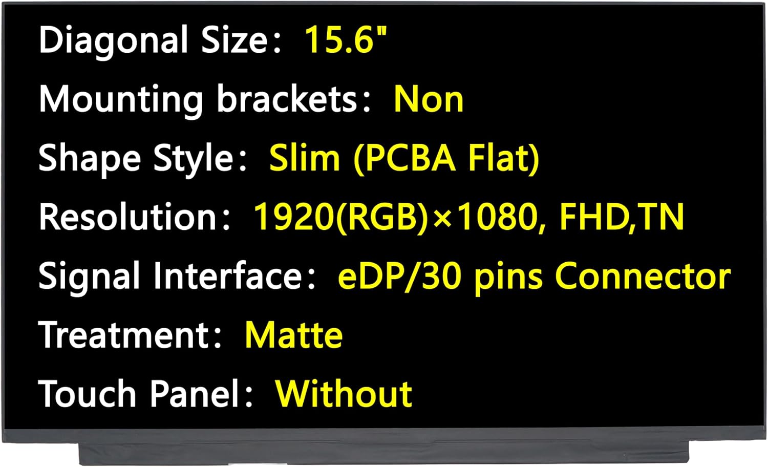 New Screen 15.6", eDP,30 pins Connector, 1920×1080,FHD TN, Matte Replacement For NT156FHM-N61/N62/N63, B156HTN06.1, N156HGA-EA3, LED Laptop Display (NT156FHM-N61/N62/N63)