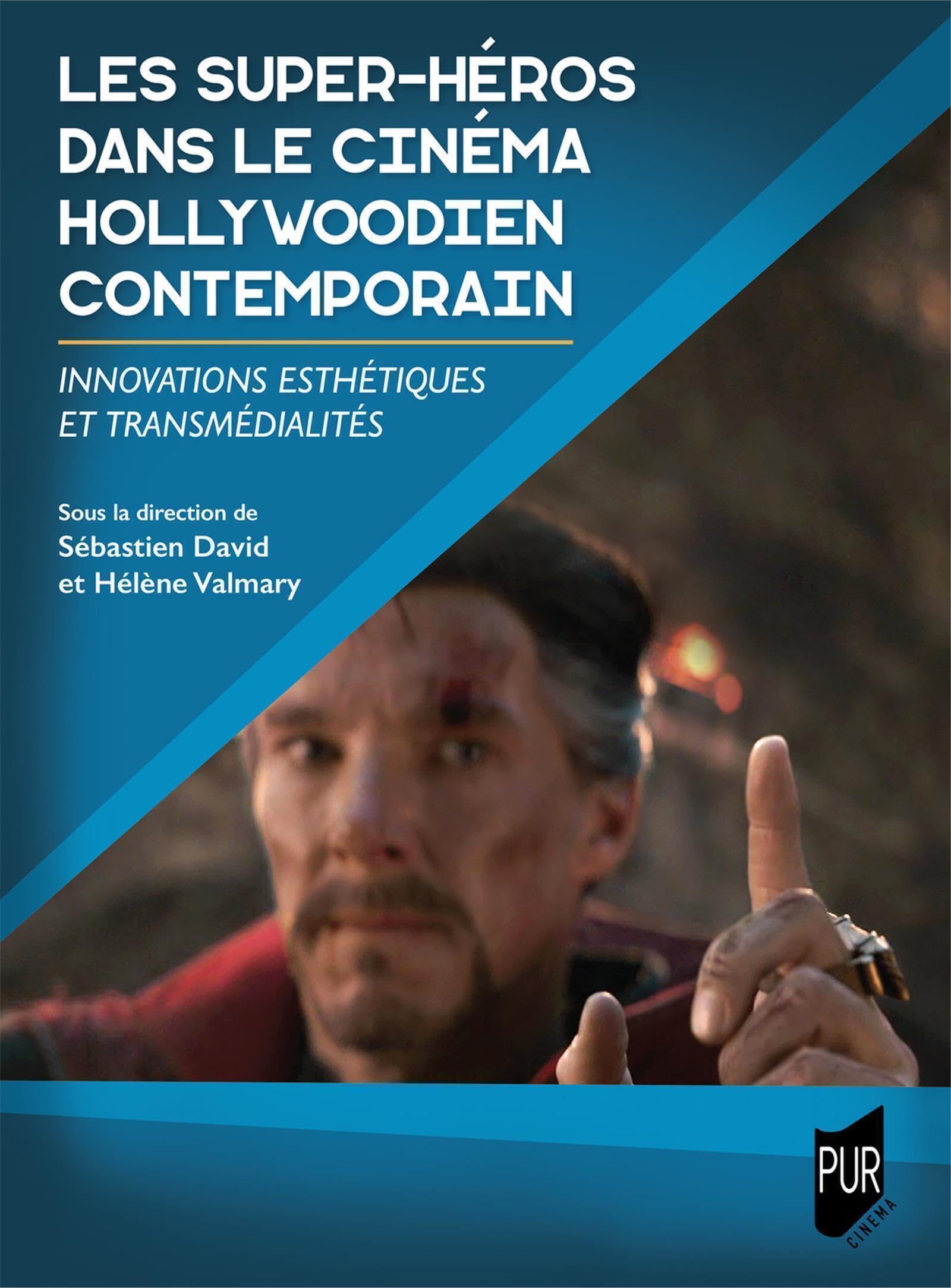 Les super-héros dans le cinéma hollywoodien contemporain: Innovations esthétiques et transmédialités