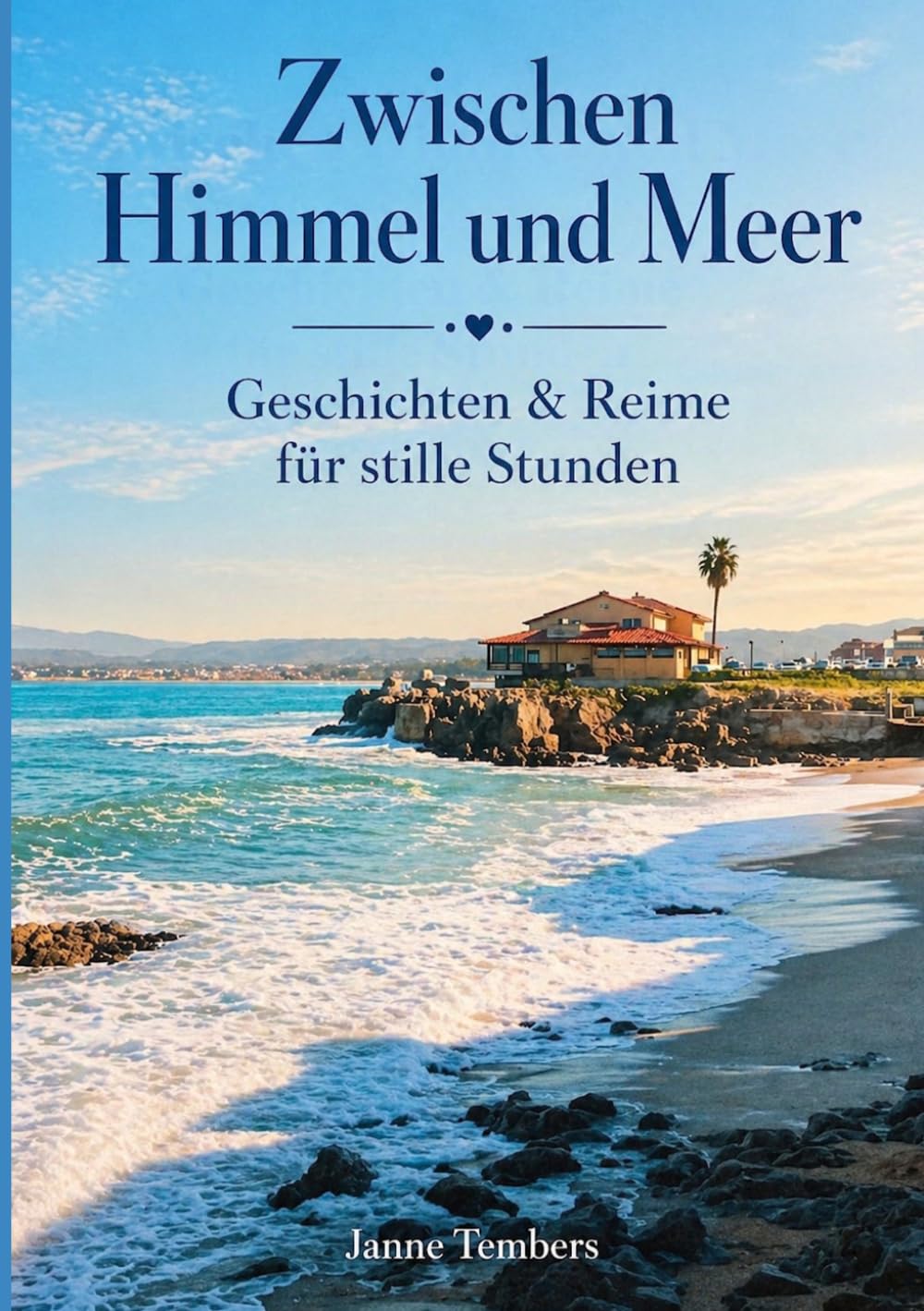 Zwischen Himmel & Meer: Geschichten & Reime für stille Stunden