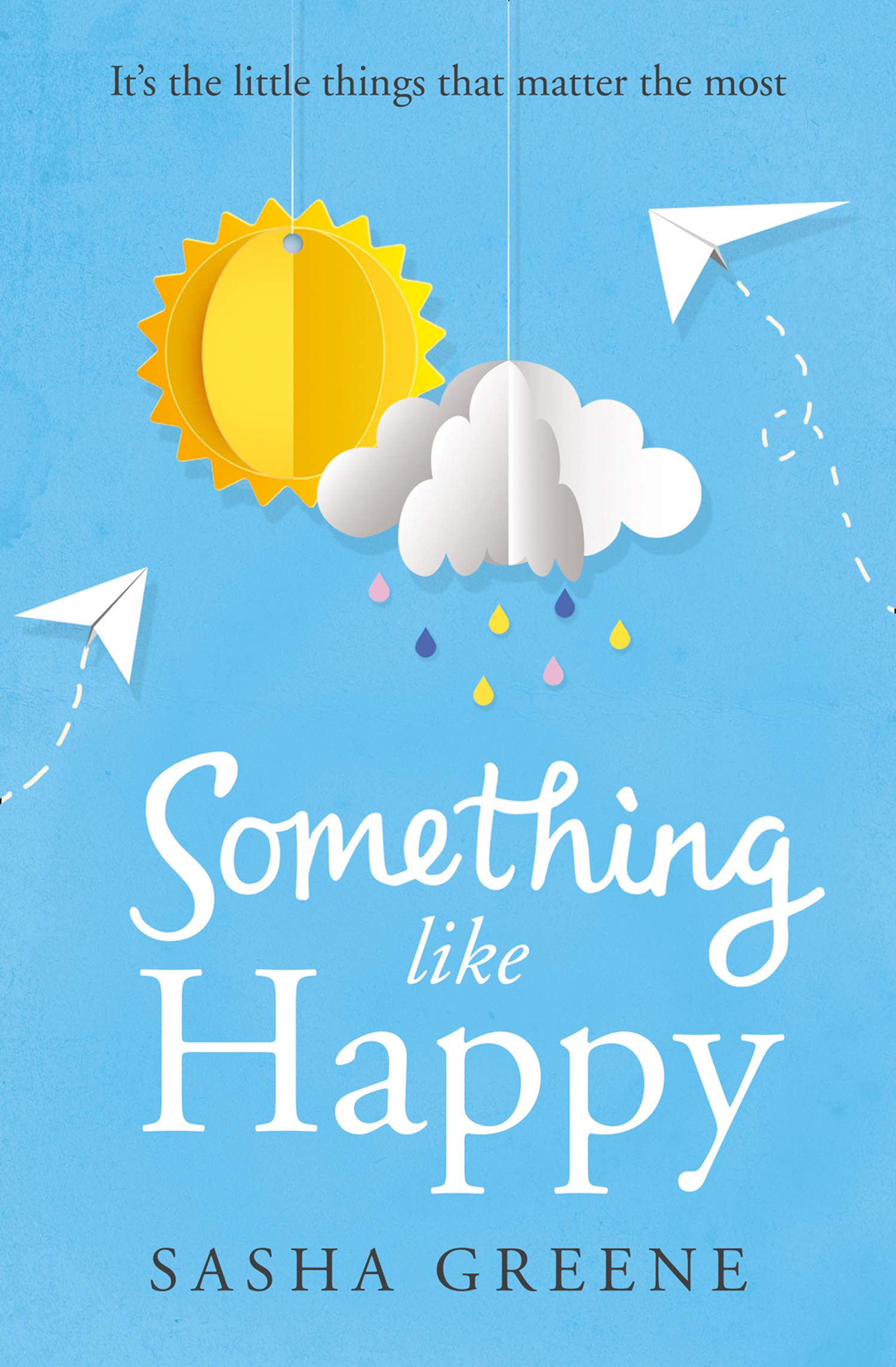 Something Like Happy: Heartwarming feel-good summer fiction of friendship and found family