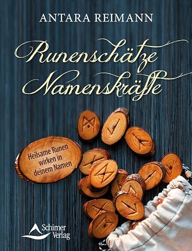 Runenschätze – Namenskräfte: Heilsame Runen wirken in deinem Namen