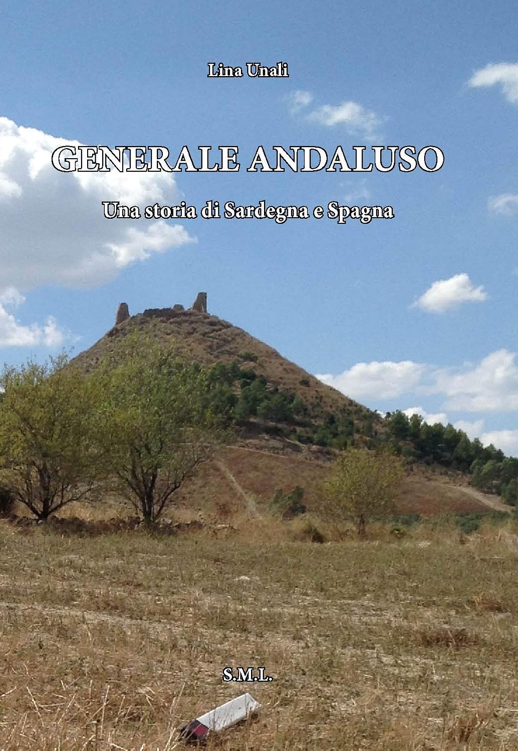Generale Andaluso: Una storia di Sardegna e Spagna (Ristampe della Nuova Stampa Vol. 1) (Italian Edition)