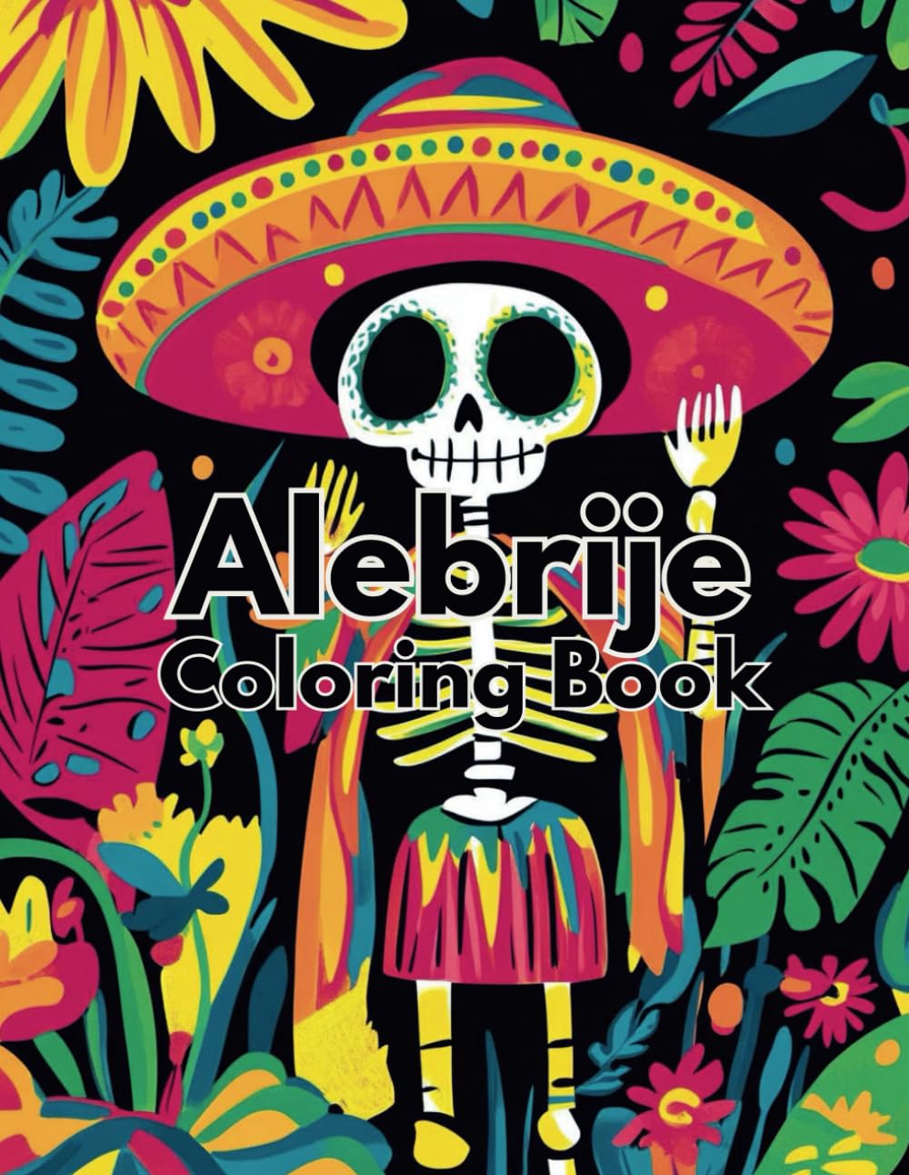 Alebrijes: Mexican Fantasy Creatures Coloring Book