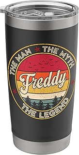 Freddy The Man The Myth The Legend Personalized Name Stainless Steel Insulated Tumbler