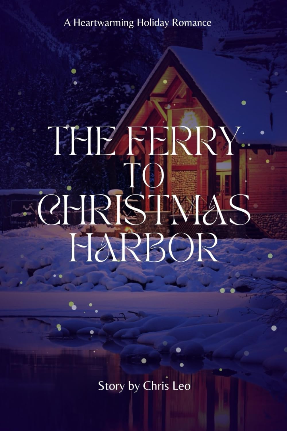The Ferry to Christmas Harbor: A Heartwarming Holiday Romance