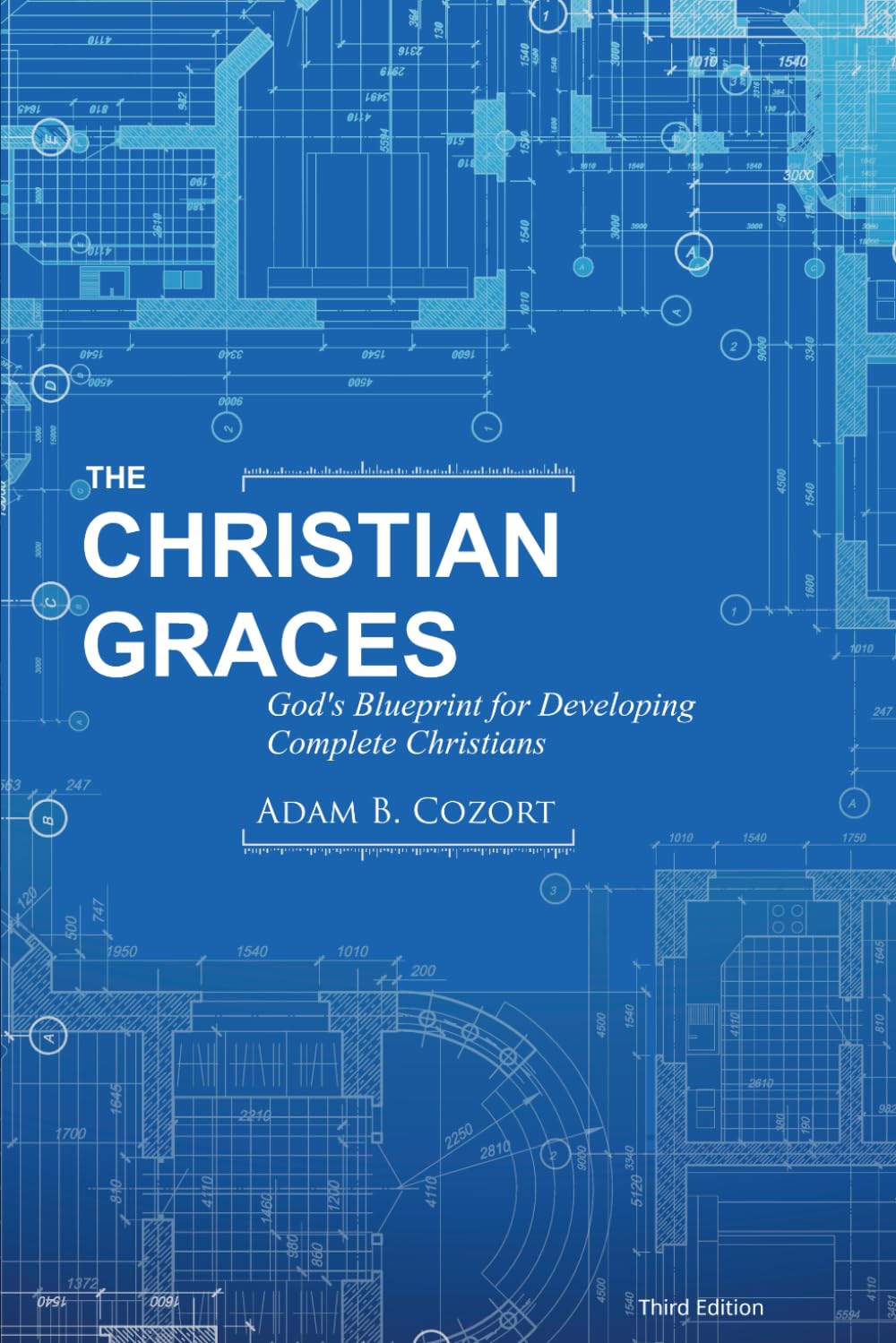 The Christian Graces: God's Blueprint for Developing Complete Christians
