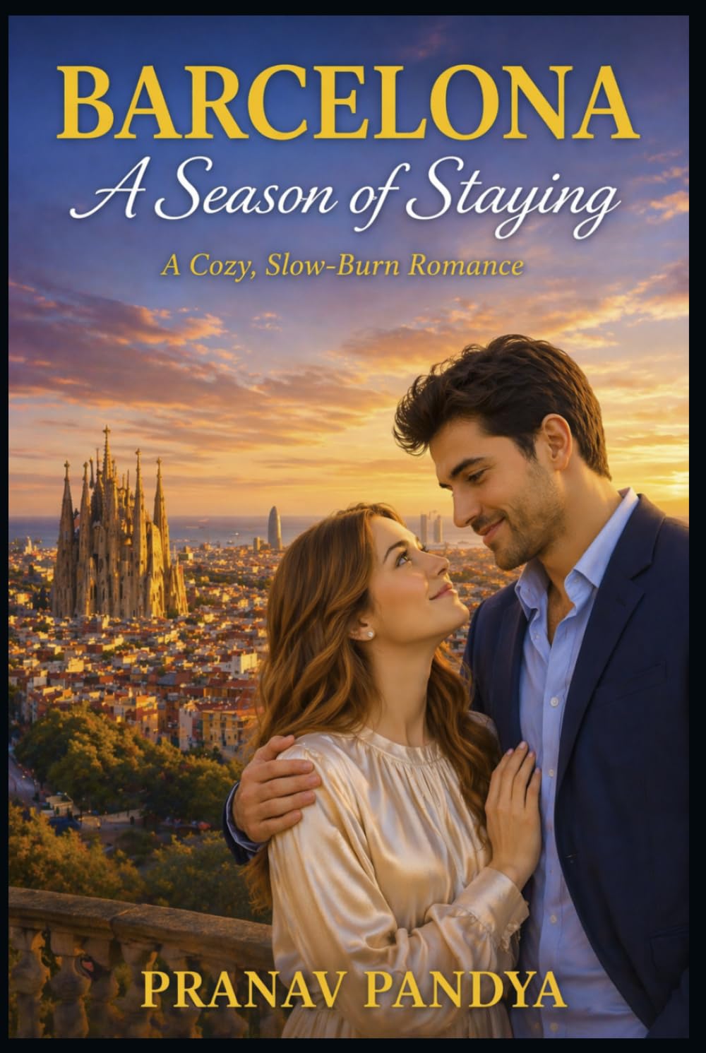 BARCELONA A Season of Staying: A Cozy, Slow-Burn Romance