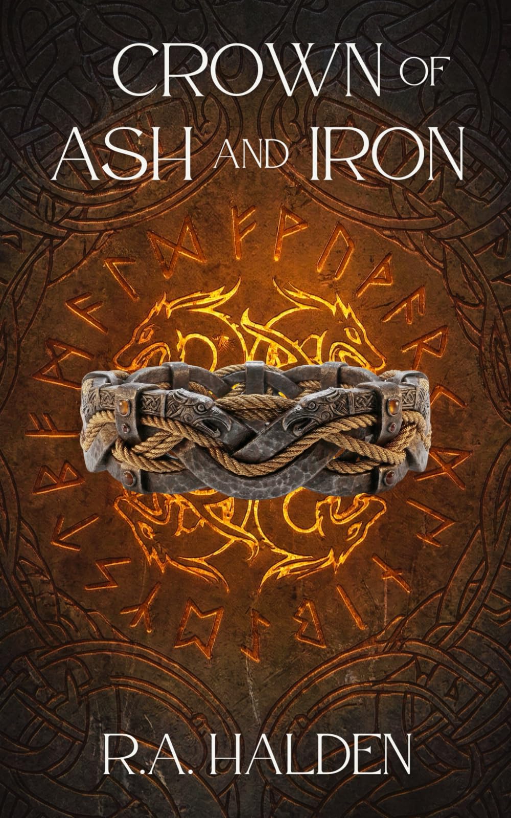 Crown of Ash and Iron (The Wolf's Treason Trilogy)