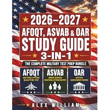 ASVAB, OAR & AFOQT STUDY GUIDE 2026 2027 3-in-1 Complete Military Test Prep + Practice Questions Full Length Exam Answer Explanations