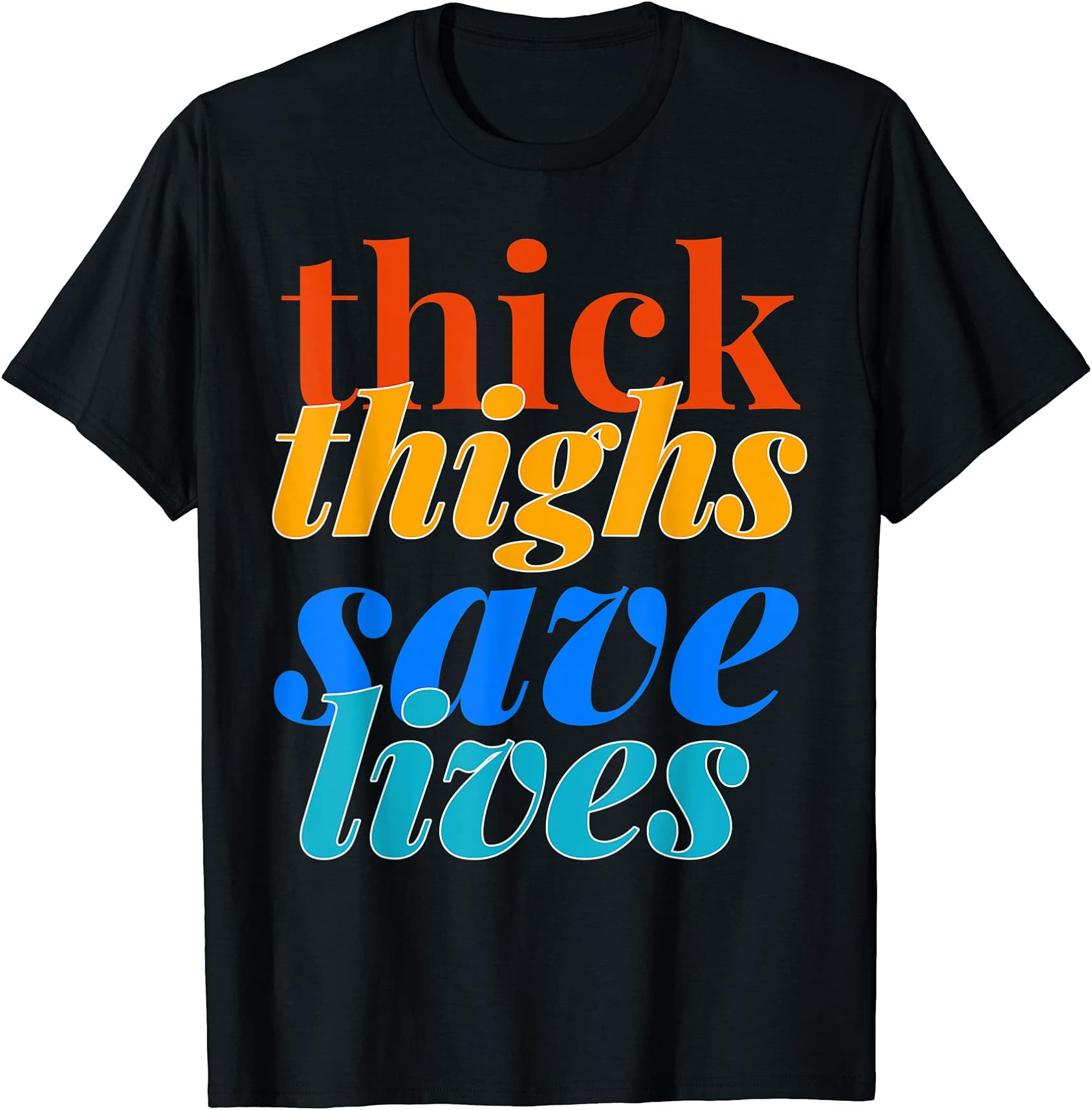 Thick Thighs Save Lives Women Fitness Workout TeesWomens Thick Thighs Save Lives Gym Fitness Workout Women Tee T-Shirt