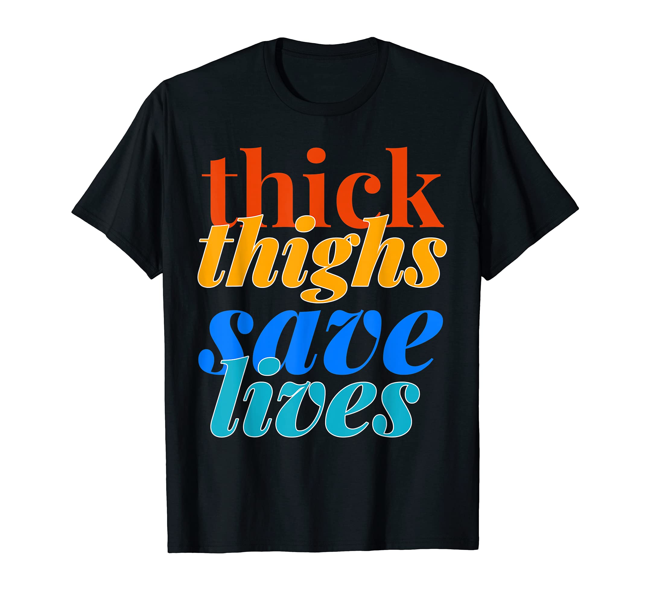 Thick Thighs Save Lives Women Fitness Workout TeesWomens Thick Thighs Save Lives Gym Fitness Workout Women Tee T-Shirt
