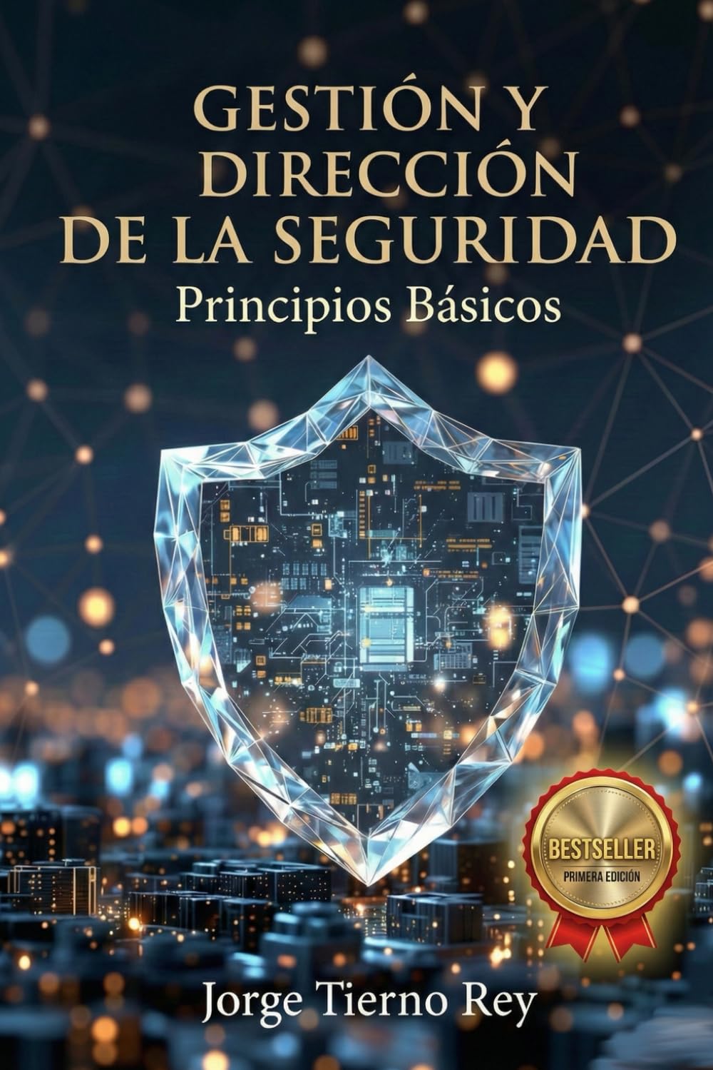 Gestión y Dirección de la Seguridad: Principios Básicos