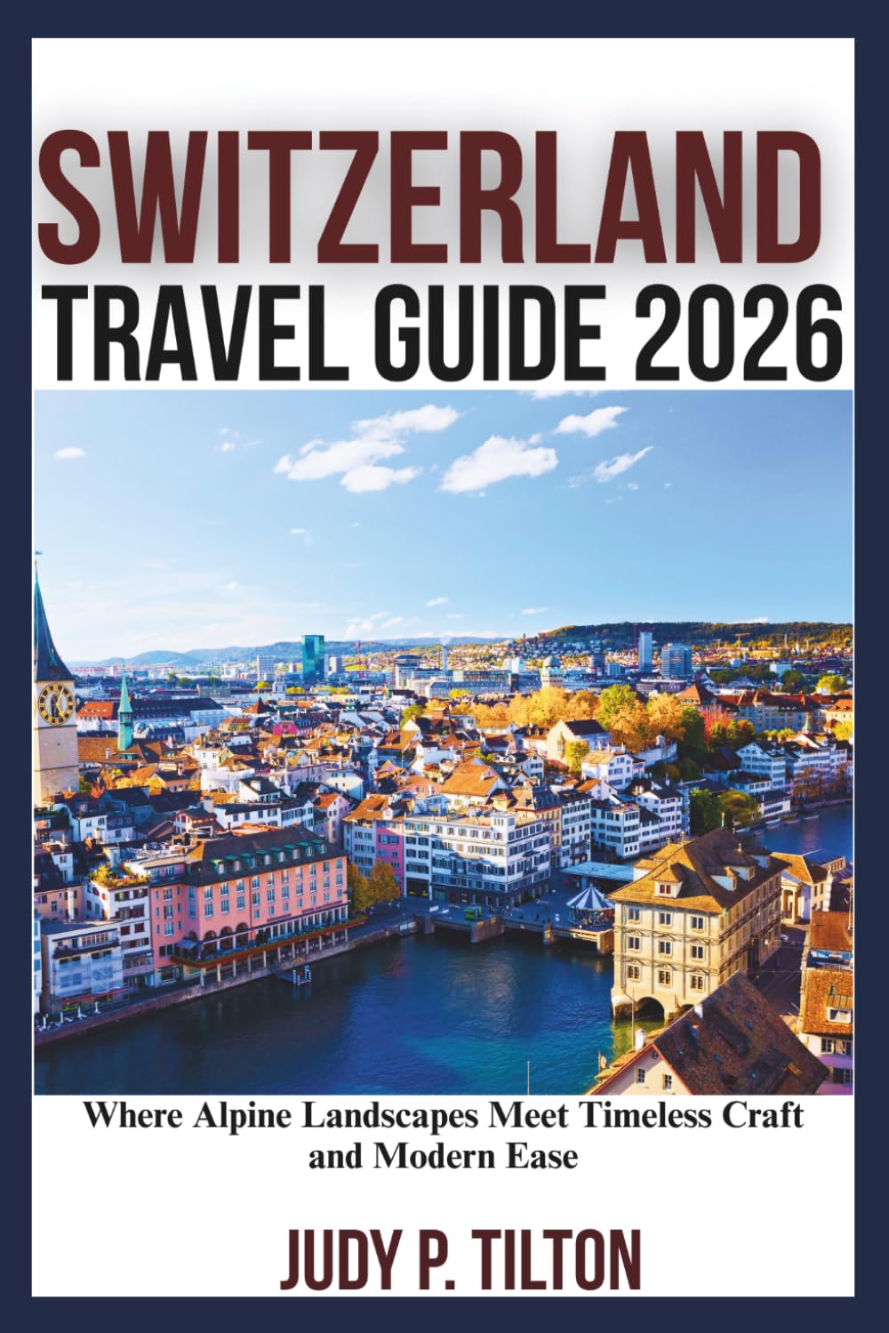 SWITZERLAND TRAVEL GUIDE 2026