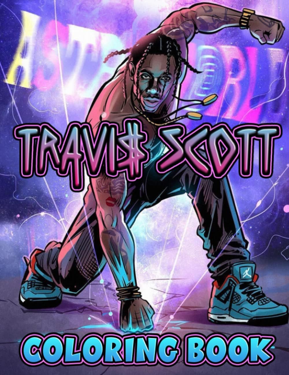 Travis Scott Coloring Book: Perfect Coloring Book For Adults and Kids With Incredible Illustrations Of Travis Scott For Coloring And Having Fun. Paperback – 28 October 2021