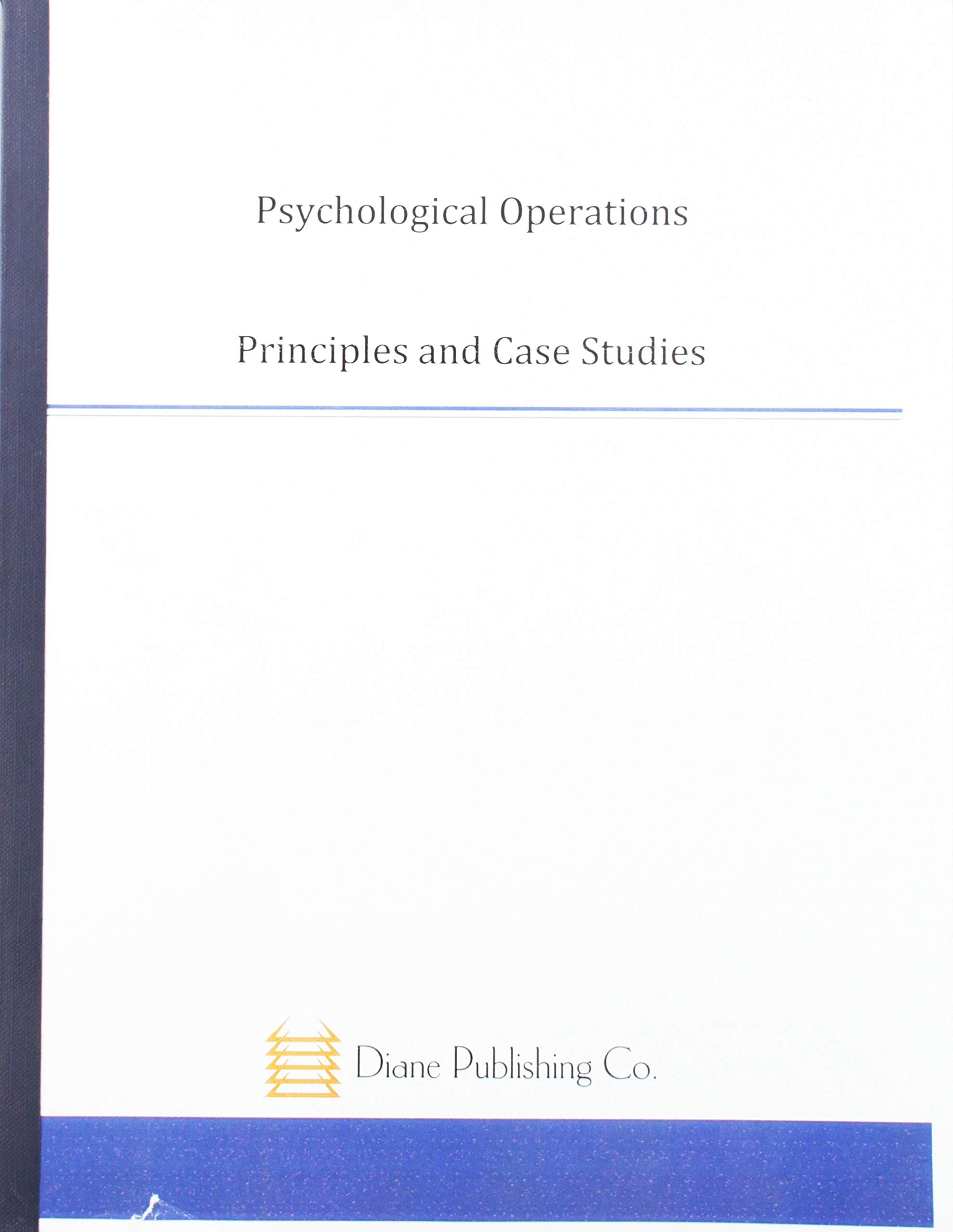 Psychological Operations: Principles & Case Studies