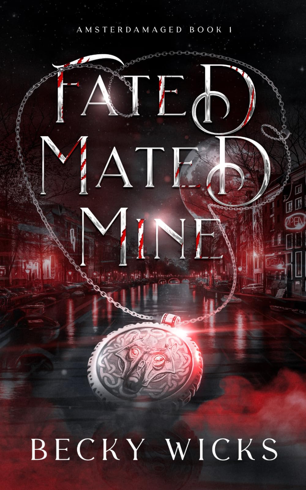 Fated Mated Mine: A Spicy Fated Mates Alpha Werewolf Romance (Amsterdamaged Book 1)